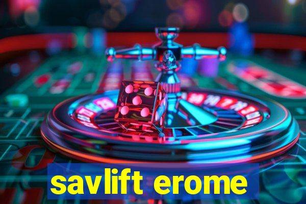 savlift erome